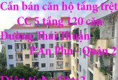 Cần bán căn hộ tầng trệt CC 5 tầng, 120 căn Đường Thái Thuận, P.An Phú, Quận 2, TP HCM