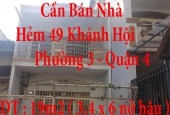 Cần Bán Nhà Hẻm 49 Khánh Hội, Phường 3, Quận 4, TP HCM