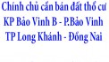 Chính chủ cần bán đất thổ cư ở phường Bảo Vinh, TP. Long Khánh, Đồng Nai