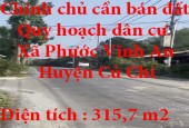 Chính chủ cần bán đất quy hoạch dân cư 315,7 m2 tại Phước Vĩnh An, huyện Củ Chi