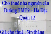 Cho thuê nhà nguyên căn tại đường TMT9 – Hà Đặc, Quận 12, TP. Hồ Chí Minh