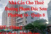 Nhà Cần Cho Thuê Đường Phạm Đức Sơn  Phường 16 Quận 8 Tp Hồ Chí Minh
