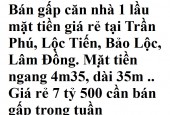 Chính chủ cần bán gấp căn nhà mặt tiền giá rẻ tại Đường Trần Phú, Phường Lộc Tiến, Bảo Lộc, Lâm Đồng