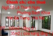 Chính chủ cho thuê: Tại ngõ 55 Lê Thanh Nghị, Phường Bách Khoa, Hai Bà Trưng, Hà Nội