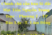 Chính chủ cần bán lô đất Mặt Tiền Nguyễn Trung Trực - Phường 2 - TP Bảo Lộc - Lâm Đồng