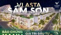 VILASTA Sầm Sơn - Biệt thự biển - Sở hữu lâu dài Quỹ căn đẹp nhất - Giỏ đầu tiên