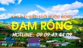 BÁN ĐẤT ĐẸP ĐAM RÔNG, LÂM ĐỒNG - HOTLINE: 0909434409